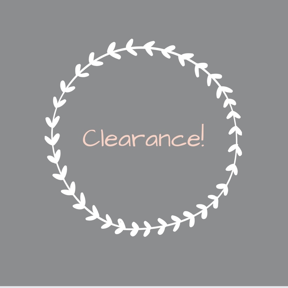 Clearance items dropping soon!! Stay tuned……